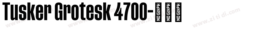 Tusker Grotesk 4700字体转换